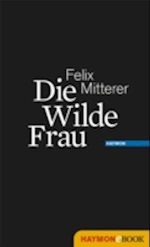 Die Wilde Frau