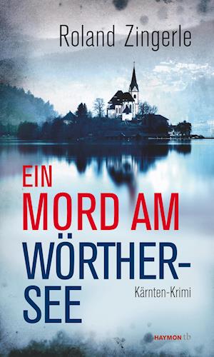 Ein Mord am Wörthersee