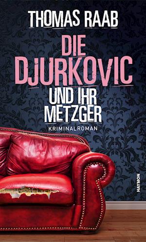 Die Djurkovic und ihr Metzger