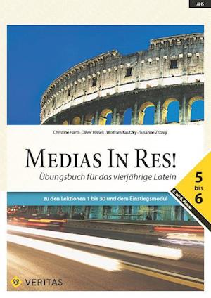 Medias in res! AHS: 5. bis 6. Klasse - Übungsbuch für das vierjährige Latein