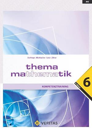 Thema Mathematik - Kompetenztraining - 6. Klasse