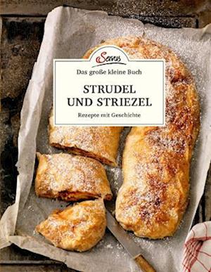 Das kleine Buch: Strudel und Striezel