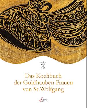 Das Kochbuch der Goldhauben-Frauen von St. Wolfgang