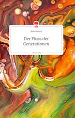 Der Fluss der Generationen. Life is a Story - story.one