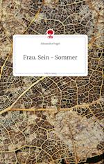 Frau. Sein - Sommer. Life is a Story - story.one