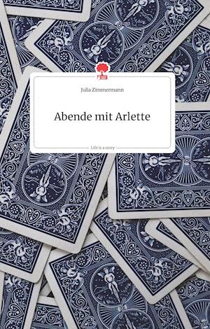 Abende mit Arlette. Life is a Story - story.one