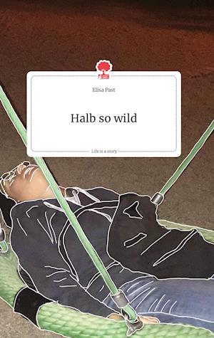 Halb so wild. Life is a Story - story.one