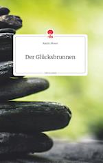 Der Glücksbrunnen. Life is a Story - story.one