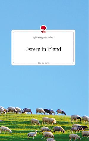 Ostern in Irland. Life is a Story - story.one