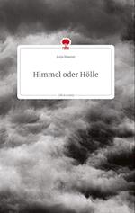 Himmel oder Hölle. Life is a Story - story.one