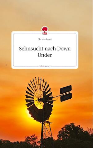 Sehnsucht nach Down Under. Life is a Story - story.one