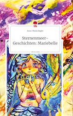 Sternenmeer-Geschichten: Mariebelle. Life is a Story - story.one