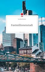 Fastmillionenstadt. Life is a Story - story.one
