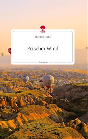 Frischer Wind. Life is a Story - story.one