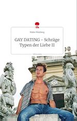 GAY DATING - Schräge Typen der Liebe II. Life is a Story - story.one