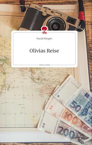 Olivias Reise. Life is a Story - story.one