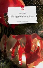 Blutige Weihnachten. Life is a Story - story.one