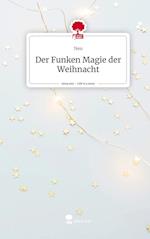 Der Funken Magie der Weihnacht. Life is a Story - story.one