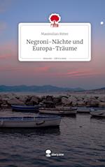 Negroni-Nächte und Europa-Träume. Life is a Story - story.one