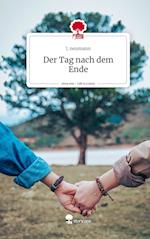 Der Tag nach dem Ende. Life is a Story - story.one