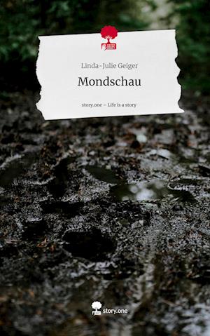 Mondschau. Life is a Story - story.one