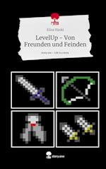 LevelUp - Von Freunden und Feinden. Life is a Story - story.one