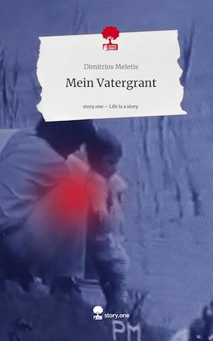 Mein Vatergrant. Life is a Story - story.one