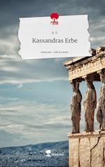 Kassandras Erbe. Life is a Story - story.one