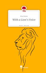 With a Lion's Voice. Life is a Story - story.one