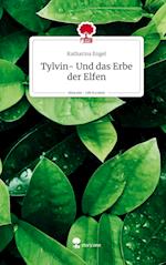 Tylvin- Und das Erbe der Elfen. Life is a Story - story.one