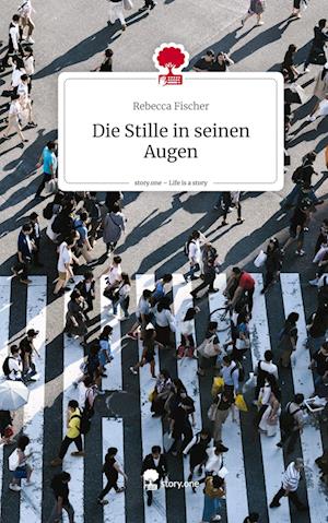 Die Stille in seinen  Augen. Life is a Story - story.one