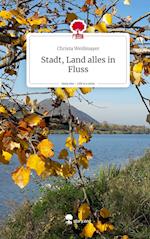 Stadt, Land alles in Fluss. Life is a Story - story.one
