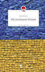 Die zerrissene Person. Life is a Story - story.one