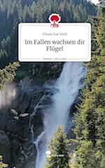 Im Fallen wachsen dir Flügel. Life is a Story - story.one