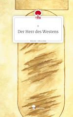 Der Herr des Westens. Life is a Story - story.one