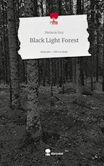 Black Light Forest. Life is a Story - story.one