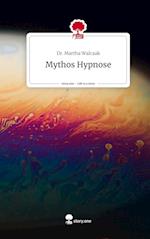 Mythos Hypnose. Life is a Story - story.one