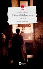 Tales of Relentless Horror. Life is a Story - story.one