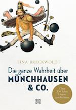 Die ganze Wahrheit über Münchhausen & Co.