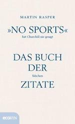 »No Sports« hat Churchill nie gesagt