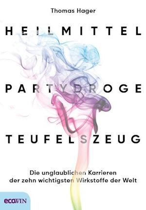 Heilmittel, Partydroge, Teufelszeug