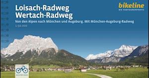 Loisach-Radweg - Wertach-Radweg: Von den Alpen nach München und Augsburg. Mit München-Augsburg-Radweg