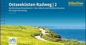 Ostseeküsten-Radweg 2: Mecklenburg-Vorpommern: Von Lübeck nach Ahlbeck/Usedom : Mit Rügen-Rundweg