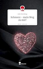 Schmerz - mein Weg zu mir!. Life is a Story - story.one