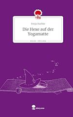 Die Hexe auf der Yogamatte. Life is a Story - story.one