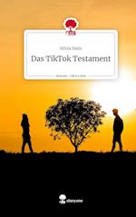 Das TikTok Testament. Life is a Story - story.one