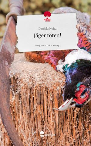 Jäger töten!. Life is a Story - story.one