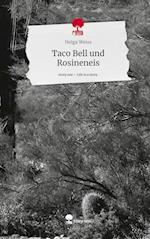 Taco Bell und Rosineneis. Life is a Story - story.one