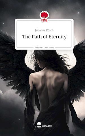 The Path of Eternity. Life is a Story - story.one