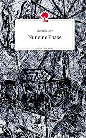 Nur eine Phase. Life is a Story - story.one